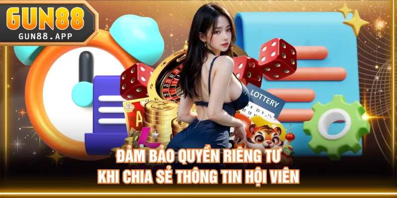 Chính Sách Quyền Riêng Tư GUN88 Dành Cho Mọi Thành Viên - tixenu