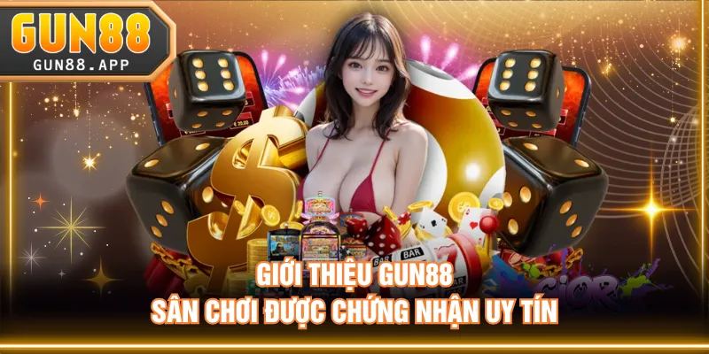 Giới Thiệu GUN88 - Cổng Game Uy Tín Số 1 Thị Trường Châu Á - tixenu