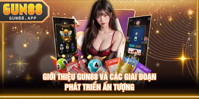 Giới Thiệu GUN88 - Cổng Game Uy Tín Số 1 Thị Trường Châu Á - tixenu