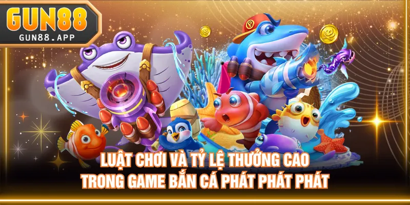 Mẹo Chơi Bắn Cá Phát Phát Phát Ăn Đậm Tiền Từ Cao Thủ - tixenu