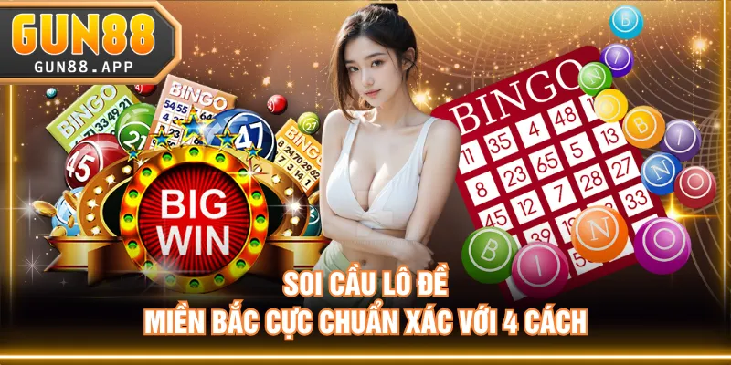 Soi Cầu Lô Đề Miền Bắc Hiệu Quả Chuẩn Xác Dành Cho Bet Thủ - tixenu